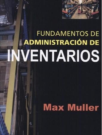 Fundamentos de Administración de Inventarios 1 Edición Max Muller PDF