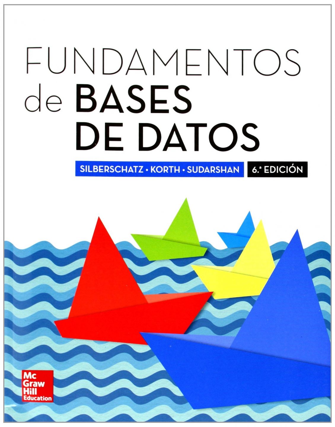 Fundamentos de Bases de Datos 6 Edición Abraham Silberschatz PDF