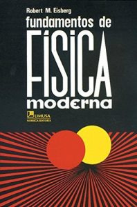 Fundamentos de Física Moderna 1 Edición Robert Eisberg - PDF | Solucionario