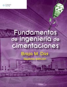 Fundamentos de Ingeniería de Cimentaciones 7 Edición Braja M. Das - PDF | Solucionario