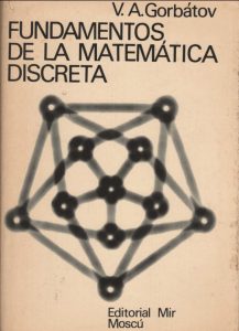 Fundamentos de la Matemática Discreta 1 Edición Gorbátov - PDF | Solucionario