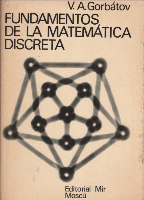 Fundamentos de la Matemática Discreta 1 Edición Gorbátov PDF