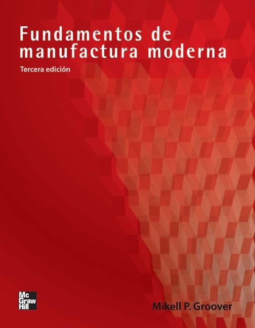 Fundamentos de Manufactura Moderna 3 Edición Mikell P. Groover PDF