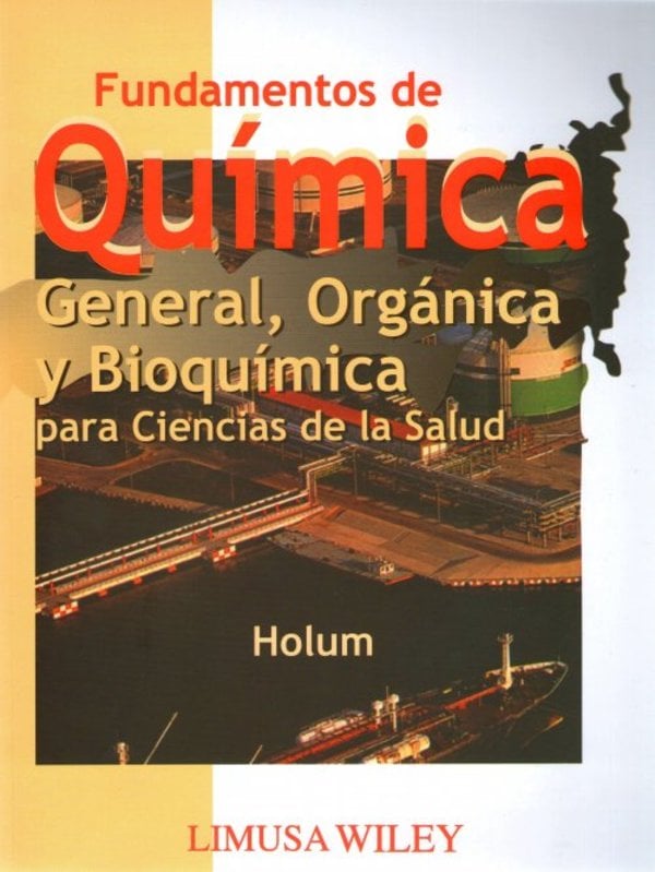 Fundamentos de Química General, Orgánica y Bioquímica para Ciencias de la Salud 1 Edición John R. Holum PDF