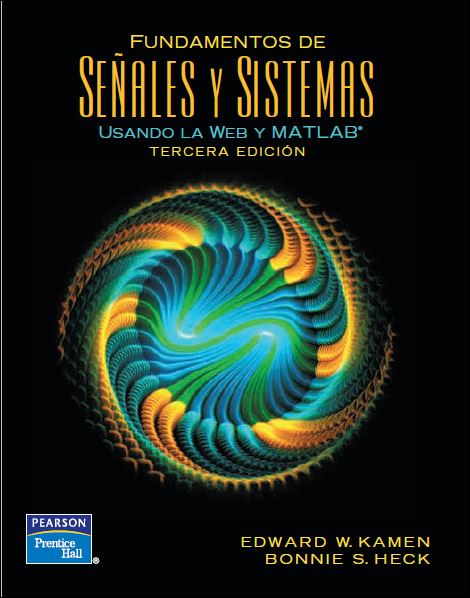 Fundamentos de Señales y Sistemas Usando la Web y MATLAB® 3 Edición Edward W. Kamen PDF