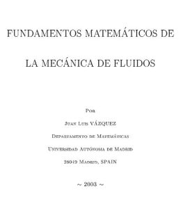 Fundamentos Matemáticos de la Mecánica de Fluidos 1 Edición Juan Luis Vázquez - PDF | Solucionario