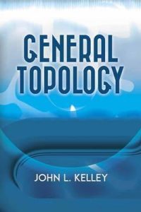 General Topology 1 Edición John L. Kelley - PDF | Solucionario