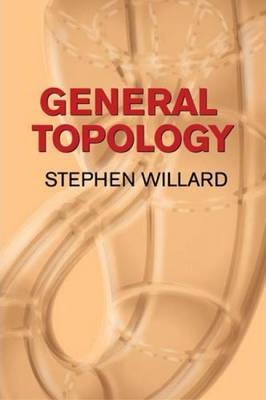 General Topology 1 Edición Stephen Willard PDF