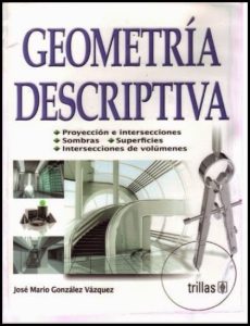 Geometría Descriptiva 1 Edición José Mario González Vázquez - PDF | Solucionario