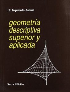 Geometría Descriptiva Superior y Aplicada 5 Edición Fernando Izquierdo - PDF | Solucionario