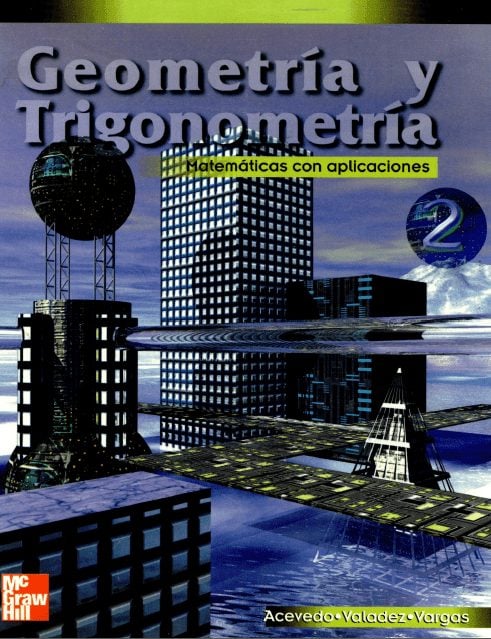 Geometría y Trigonometría: Matemáticas con Aplicaciones 2 1 Edición Vitaliano Acevedo Silva PDF