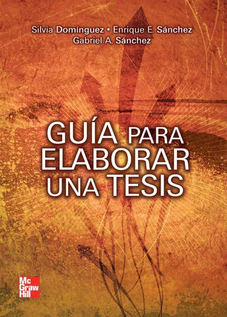Guía para Elaborar una Tesis 1 Edición Silvia Domínguez PDF