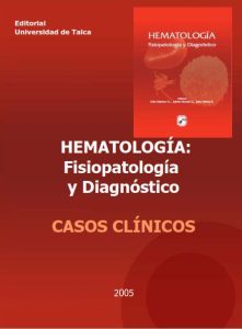 Hematología: Fisiopatología y Diagnóstico [Casos Clínicos] Edición 2005 Iván Palomo - PDF | Solucionario