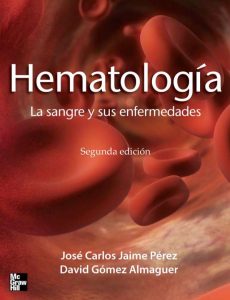 Hematología: La Sangre y Sus Enfermedades 2 Edición José C. Jaime - PDF | Solucionario