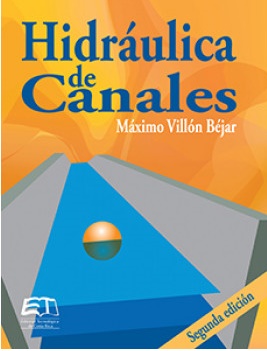 Hidráulica de Canales (ITCR) 2 Edición Máximo Villón Béjar PDF