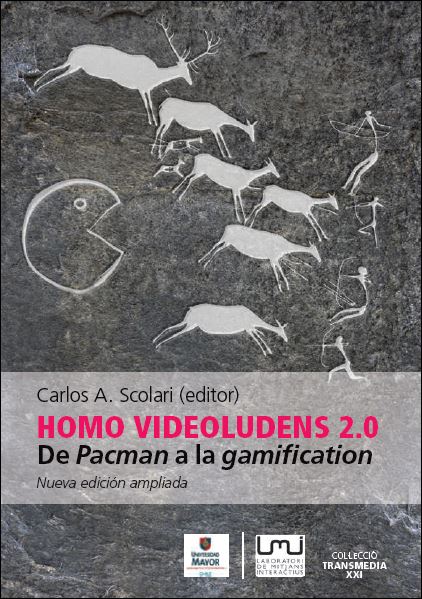 Homo Videoludens 2.0: de Pacman a la Gamification 2 Edición Carlos A. Scolari PDF