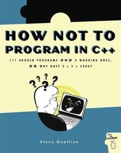 How Not to Program in C++ 1 Edición Steve Oualline - PDF | Solucionario