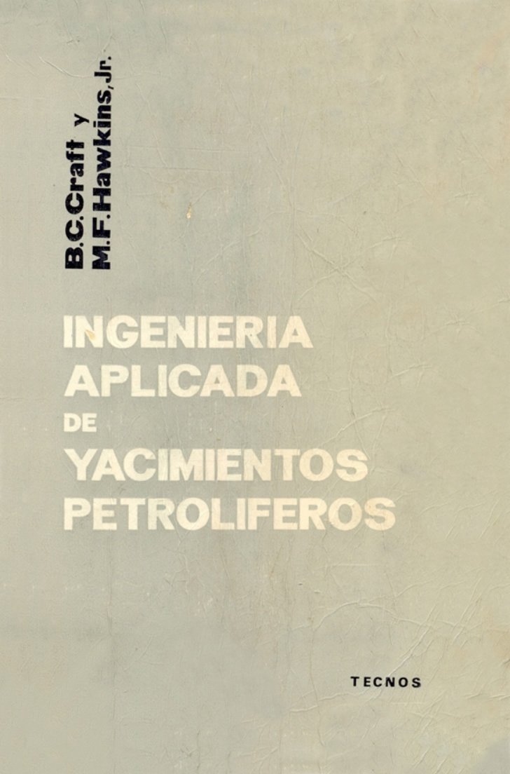 Ingeniería Aplicada de Yacimientos Petrolíferos 1 Edición B. C. Craft PDF