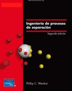 Ingeniería de Procesos de Separación 2 Edición Phillip C. Wankat - PDF | Solucionario