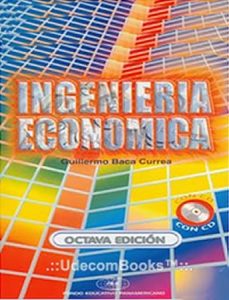 Ingeniería Económica 8 Edición Guillermo Baca Currea - PDF | Solucionario
