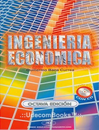 Ingeniería Económica 8 Edición Guillermo Baca Currea PDF