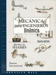 Mecánica Para Ingenieros: Dinámica 4 Edición Irving H. Shames - PDF | Solucionario
