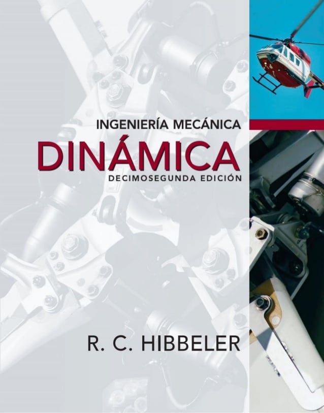 Ingeniería Mecánica: Dinámica 12 Edición Russell C. Hibbeler PDF