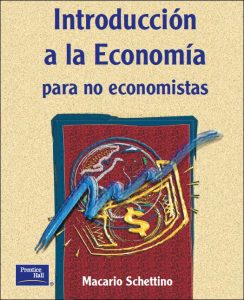 Introducción a la Economía para no Economistas 1 Edición Macario Schettino - PDF | Solucionario