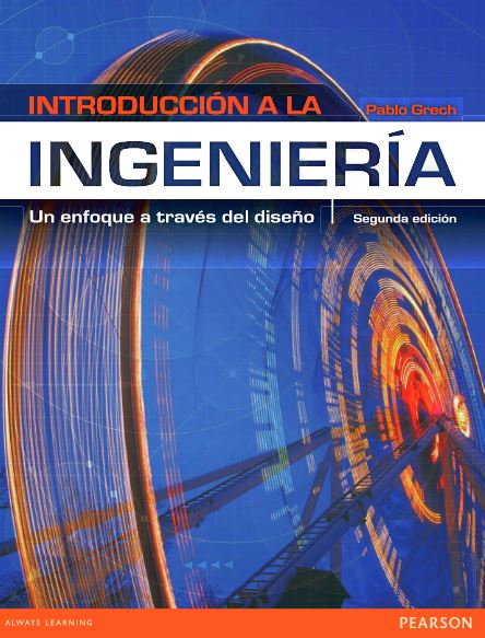 Introducción a la Ingeniería: Un Enfoque a Través del Diseño 2 Edición Pablo Grech PDF
