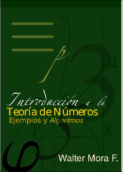 Introducción a la Teoría de Números: Ejemplos y Algoritmos 2 Edición Walter Mora PDF