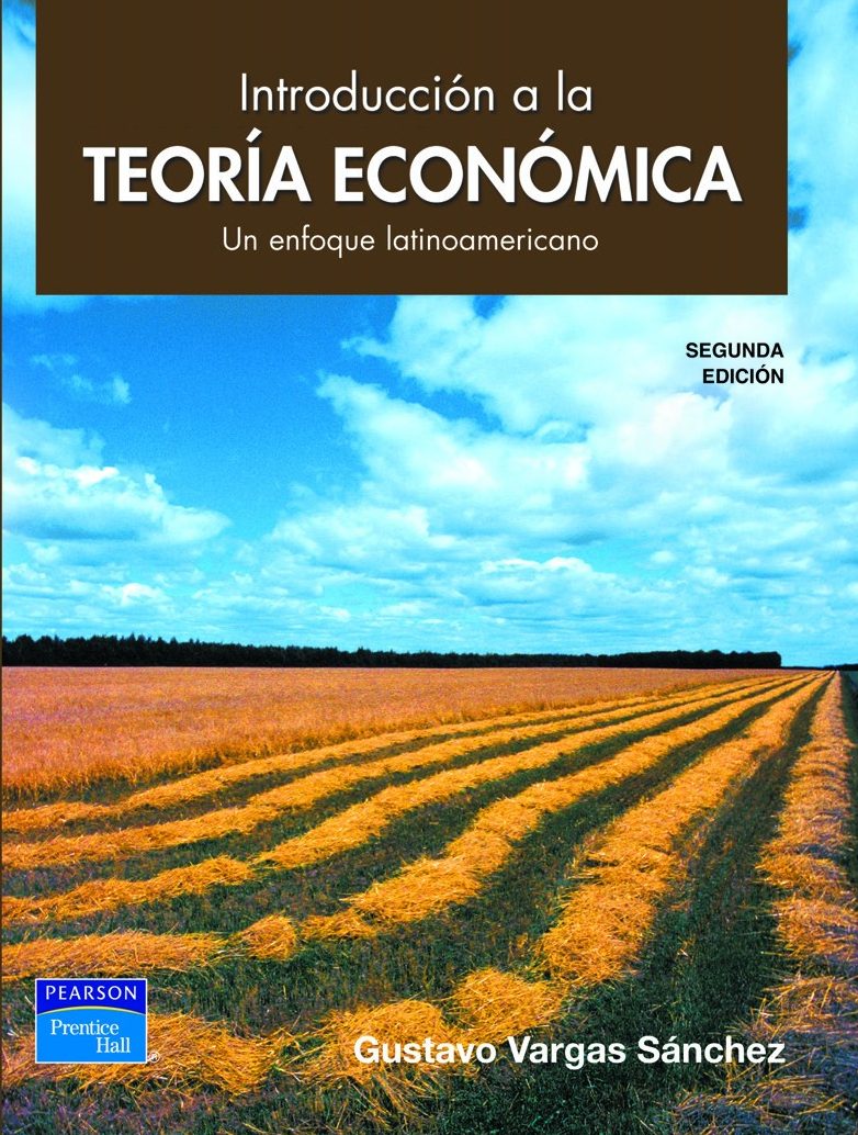 Introducción a la Teoría Económica: Un Enfoque Latinoamericano 2 Edición Gustavo Vargas Sánchez PDF