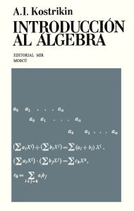 Introducción al Álgebra 1 Edición A. I. Kostrikin - PDF | Solucionario