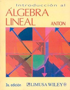 Introduccion al Algebra Lineal 3 Edición Howard Anton - PDF | Solucionario