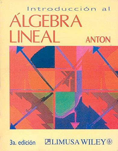 Introduccion al Algebra Lineal 3 Edición Howard Anton PDF