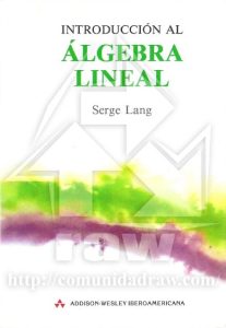 Introducción al Algebra Lineal 2 Edición Serge Lang - PDF | Solucionario