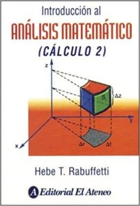 Introducción al Análisis Matemático: Calculo 2 3 Edición Hebe T. Rabuffetti - PDF | Solucionario