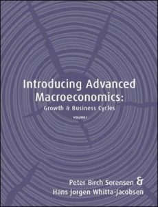 Introduction to Advanced Macroeconomics: Growth & Business Cycle (Vol. I) 1 Edición Peter B. Sorensen - PDF | Solucionario