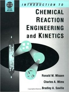 Introduction to Chemical Reaction Engineering and Kinetics 1 Edición Ronald W. Missen - PDF | Solucionario