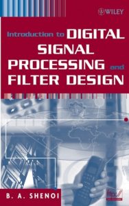 Introduction to Digital Signal Processing and Filter Design 1 Edición B. A. Shenoi - PDF | Solucionario