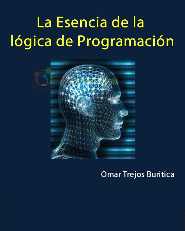 La Esencia de la Lógica de Programación 1 Edición Omar Trejos Buritica PDF