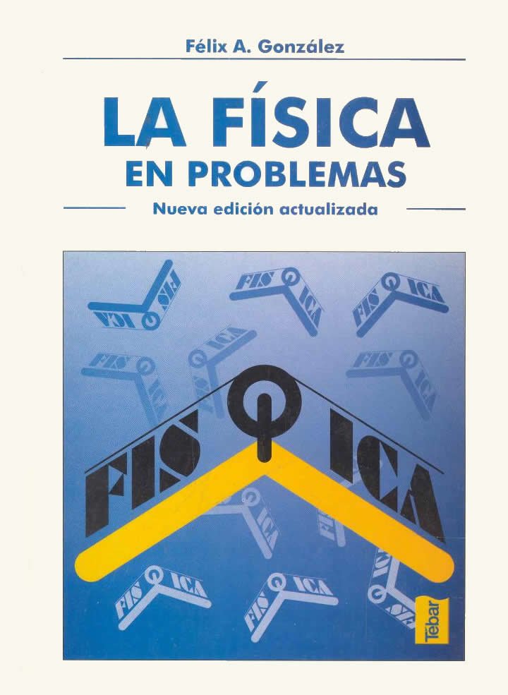 La Física en Problemas 1 Edición Felix A. Gonzalez PDF