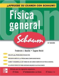Física General (Schaum) 10 Edición Eugene Hecht - PDF | Solucionario