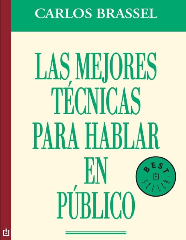 Las Mejores Técnicas para Hablar en Público 1 Edición Carlos Brassel PDF