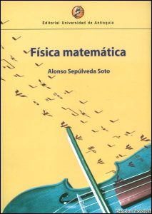 Lecciones De Física Matemática 1 Edición Alonso Sepúlveda - PDF | Solucionario