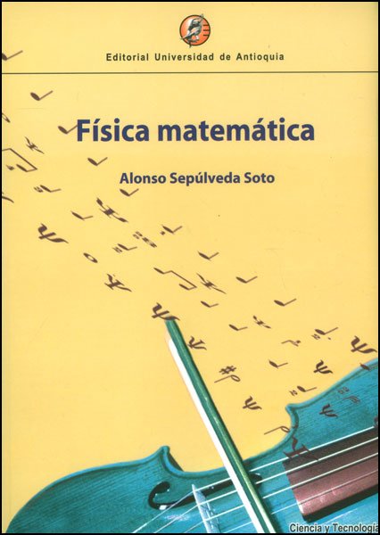 Lecciones De Física Matemática 1 Edición Alonso Sepúlveda PDF