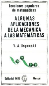 Algunas Aplicaciones de la Mecánica a las Matemáticas (MIR) 2 Edición V. A. Uspenski - PDF | Solucionario