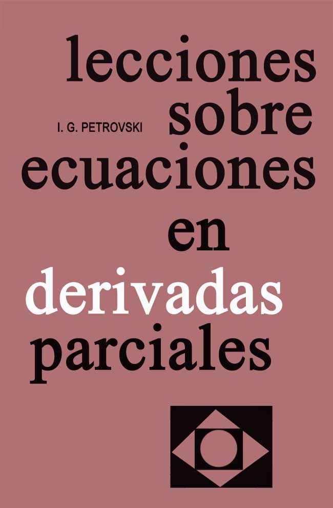 Lecciones Sobre Ecuaciones en Derivadas Parciales 1 Edición I. G. Petrovski PDF