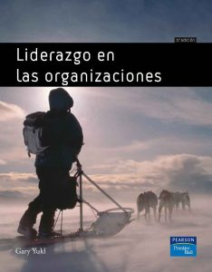 Liderazgo en las Organizaciones 6 Edición Gary Yukl - PDF | Solucionario