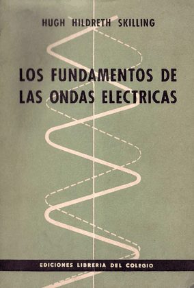 Los Fundamentos de las Ondas Eléctricas 2 Edición Hugh Hildreth Skilling PDF