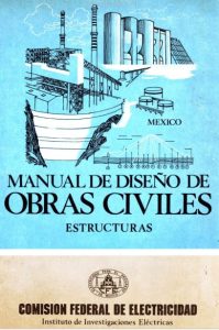Manual de Diseño de Obras Civiles Sección C Estructuras C.1.2 Acciones Edición 2008 Comisión Federal de Electricidad - PDF | Solucionario